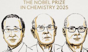 Nobel Prize in Chemistry 2025 awarded to three scientists