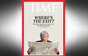 Time Magazine cover asks “Where’s the exit?” on Trump’s Iran war