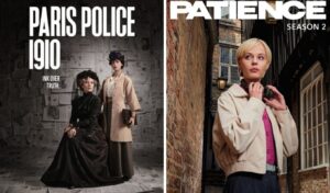 Novacinema: “Patience Season 2” & “Paris Police 1910” premiere this July